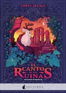 EL CANTO DE LAS RUINAS | 9788418440250 | ALCALÁ,COSTA | Llibreria Geli - Llibreria Online de Girona - Comprar llibres en català i castellà