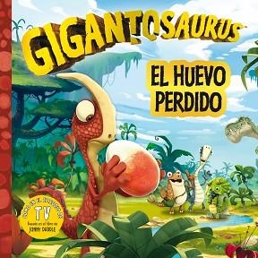 GIGANTOSAURUS.EL HUEVO PERDIDO | 9788494869488 | CYBER GROUP STUDIOS | Llibreria Geli - Llibreria Online de Girona - Comprar llibres en català i castellà