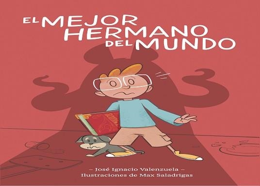 EL MEJOR HERMANO DEL MUNDO | 9788416490950 | VALENZUELA,JOSÉ IGNACIO | Libreria Geli - Librería Online de Girona - Comprar libros en catalán y castellano