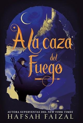 A LA CAZA DEL FUEGO | 9788418002175 | FAIZAL,HAFSAH | Llibreria Geli - Llibreria Online de Girona - Comprar llibres en català i castellà