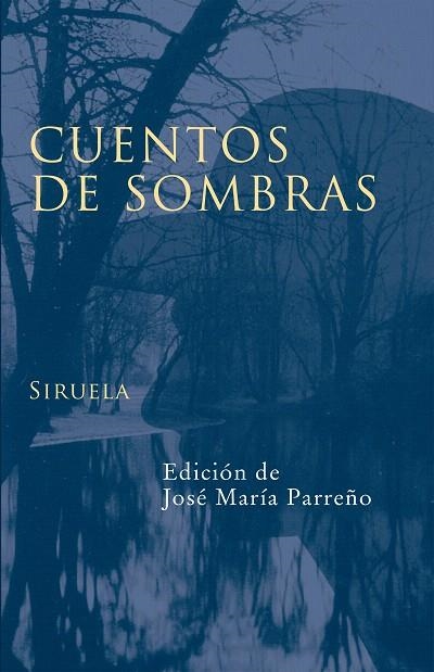 CUENTOS DE SOMBRAS | 9788478448920 | PARREÑO,JOSE MARIA | Llibreria Geli - Llibreria Online de Girona - Comprar llibres en català i castellà