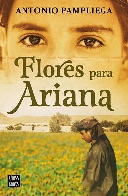 FLORES PARA ARIANA | 9788408250517 | PAMPLIEGA,ANTONIO | Llibreria Geli - Llibreria Online de Girona - Comprar llibres en català i castellà