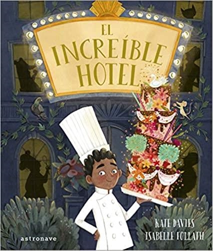 EL INCREÍBLE HOTEL | 9788467940763 | DAVIES, KATE/FOLLATH, ISABELLE | Llibreria Geli - Llibreria Online de Girona - Comprar llibres en català i castellà