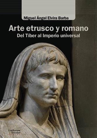 ARTE ETRUSCO Y ROMANO.DEL TÍBER AL IMPERIO UNIVERSAL | 9788418093470 | ELVIRA BARBA,MIGUEL ÁNGEL | Llibreria Geli - Llibreria Online de Girona - Comprar llibres en català i castellà