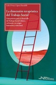 LA DIMENSIÓN TERAPÉUTICA DEL TRABAJO SOCIAL | 9788418047589 | URRACA LÓPEZ-DAVALILLO, LOLA | Llibreria Geli - Llibreria Online de Girona - Comprar llibres en català i castellà