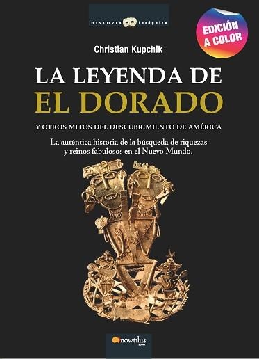 LA LEYENDA DE EL DORADO.Y OTROS MITOS DEL DESCUBRIMIENTO DE AMÉRICA | 9788413052007 | KUPCHIK,CHRISTIAN | Llibreria Geli - Llibreria Online de Girona - Comprar llibres en català i castellà