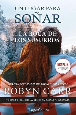 UN LUGAR PARA SOÑAR.LA ROCA DE LOS SUSURROS(TERCER LIBRO) | 9788418623257 | CARR,ROBYN | Llibreria Geli - Llibreria Online de Girona - Comprar llibres en català i castellà