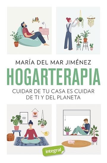 HOGARTERAPIA.CUIDAR DE TU CASA ES CUIDAR DE TI Y DEL PLANETA | 9788491181804 | JIMÉNEZMARÍA DEL MAR | Llibreria Geli - Llibreria Online de Girona - Comprar llibres en català i castellà