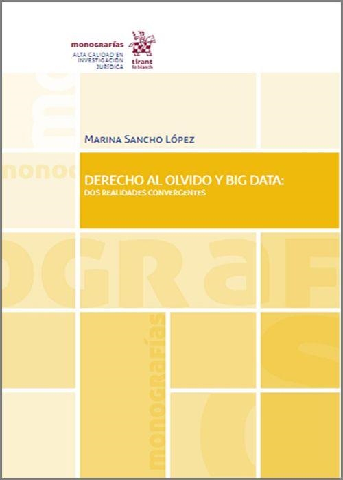 DERECHO AL OLVIDO Y BIG DATA.DOS REALIDADES CONVERGENTES  | 9788413553542 | SANCHO LÓPEZ,MARINA | Llibreria Geli - Llibreria Online de Girona - Comprar llibres en català i castellà