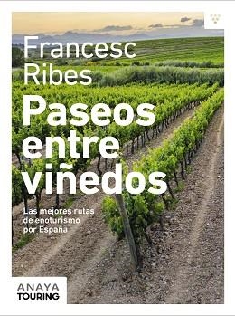 PASEOS ENTRE VIÑEDOS | 9788491584209 | RIBES,FRANCESC | Llibreria Geli - Llibreria Online de Girona - Comprar llibres en català i castellà