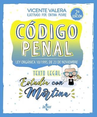 CÓDIGO PENAL.ESTUDIA CON MARTINA(LEY ORGÁNICA 10/1995, DE 23 DE NOVIEMBRE) | 9788430983841 | VALERA,VICENTE | Llibreria Geli - Llibreria Online de Girona - Comprar llibres en català i castellà