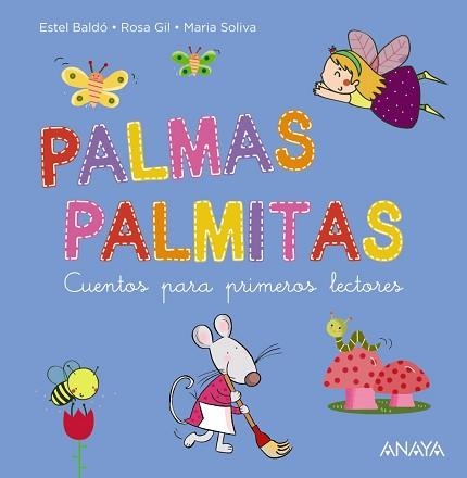 PALMAS,PALMITAS.CUENTOS PARA PRIMEROS LECTORES | 9788469888780 | BALDÓ,ESTEL/GIL,ROSA/SOLIVA,MARIA | Libreria Geli - Librería Online de Girona - Comprar libros en catalán y castellano