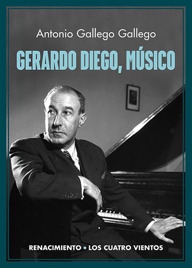 GERARDO DIEGO,MÚSICO | 9788418818554 | GALLEGO,ANTONIO | Llibreria Geli - Llibreria Online de Girona - Comprar llibres en català i castellà