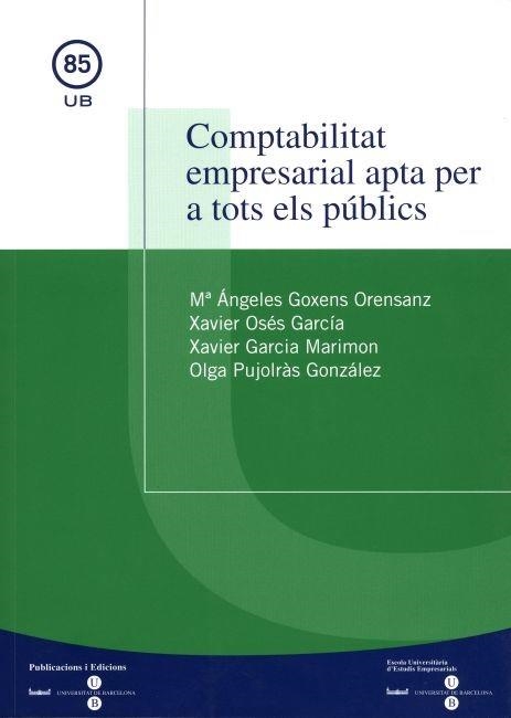 COMPTABILITAT EMPRESARIAL APTA PER A TOTS ELS PUBL | 9788447528844 | GOXENS ORENSANZ,ANGELES I ALTRES | Llibreria Geli - Llibreria Online de Girona - Comprar llibres en català i castellà