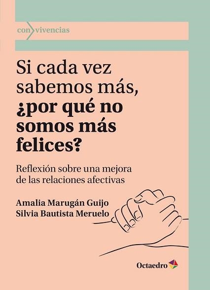 SI CADA VEZ SABEMOS MÁS ¿POR QUÉ NO SOMOS MÁS FELICES? | 9788418819742 | MARUGÁN GUIJO,MARÍA AMALIA/BAUTISTA MERUELO,SILVIA | Llibreria Geli - Llibreria Online de Girona - Comprar llibres en català i castellà