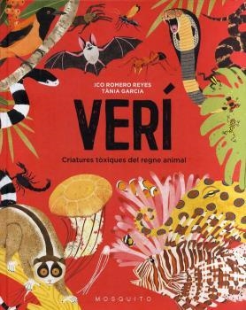 VERÍ.CRIATURES TÒXIQUES DEL REGNE ANIMAL | 9788412407211 | GARCÍA,TÀNIA | Llibreria Geli - Llibreria Online de Girona - Comprar llibres en català i castellà