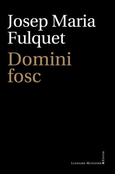 DOMINI FOSC | 9788418758119 | FULQUET,JOSEP MARIA | Llibreria Geli - Llibreria Online de Girona - Comprar llibres en català i castellà