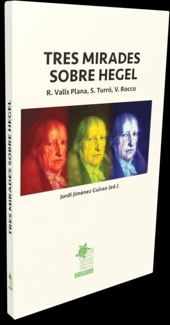 TRES MIRADES SOBRE HEGEL | 9788412346947 | JIMÉNEZ GUIRAO,JORDI(ED.) | Llibreria Geli - Llibreria Online de Girona - Comprar llibres en català i castellà