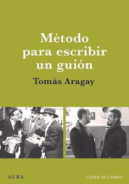 MÉTODO PARA ESCRIBIR UN GUIÓN | 9788490658178 | ARAGAY,TOMÀS | Llibreria Geli - Llibreria Online de Girona - Comprar llibres en català i castellà