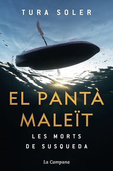 EL PANTÀ MALEÏT.LES MORTS DE SUSQUEDA | 9788418226212 | SOLER,TURA | Llibreria Geli - Llibreria Online de Girona - Comprar llibres en català i castellà