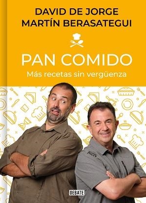 PAN COMIDO.MÁS RECETAS SIN VERGÜENZA | 9788418056949 | DE JORGE,DAVID/BERASATEGUI,MARTÍN | Libreria Geli - Librería Online de Girona - Comprar libros en catalán y castellano