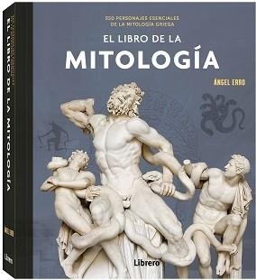 EL LIBRO DE LA MITOLOGIA | 9789463597906 | ERRO,ANGEL | Llibreria Geli - Llibreria Online de Girona - Comprar llibres en català i castellà