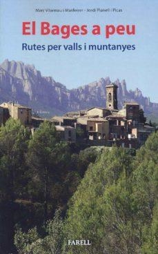 EL BAGES A PEU.RUTES PER VALLS I MUNTANYES | 9788417116491 | VILARMAU I MASFERRER,MARC/PLANELL I PICAS,JORDI | Llibreria Geli - Llibreria Online de Girona - Comprar llibres en català i castellà