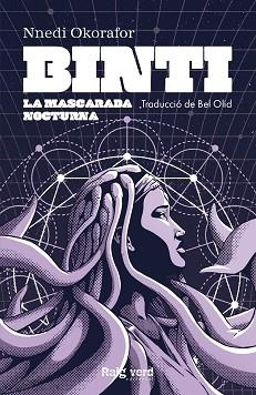 BINTI.LA MASCARADA NOCTURNA (EDICIÓ EN CATALÀ) | 9788417925567 | OKORAFOR,NNEDI | Llibreria Geli - Llibreria Online de Girona - Comprar llibres en català i castellà