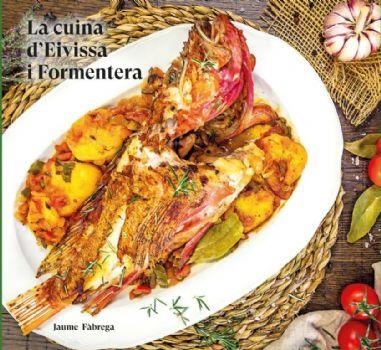 LA CUINA D'EIVISSA I FORMENTERA | 9788416416851 | FÀBREGA,JAUME | Llibreria Geli - Llibreria Online de Girona - Comprar llibres en català i castellà