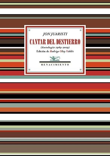 CANTAR DEL DESTIERRO(ANTOLOGÍA 1969-2019) | 9788418818448 | JUARISTI,JON | Llibreria Geli - Llibreria Online de Girona - Comprar llibres en català i castellà