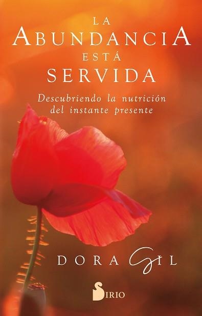 LA ABUNDANCIA ESTÁ SERVIDA.DESCUBRIENDO LA NUTRICIÓN DEL INSTANTE PRESENTE | 9788418531606 | GIL,DORA | Llibreria Geli - Llibreria Online de Girona - Comprar llibres en català i castellà