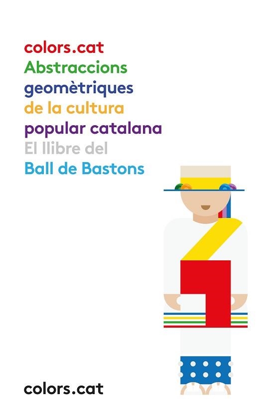 EL LLIBRE DEL BALL DE BASTONS(COLORS.CAT.ABSTRACCIONS GEOMÈTRIQUES DE LA CULTURA CATALANA) | 9788418496981 | QUESADA,XAVI | Llibreria Geli - Llibreria Online de Girona - Comprar llibres en català i castellà