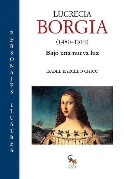 LUCRECIA BORGIA (1480-1519) | 9788418552373 | BARCELÓ CHICO,ISABEL | Llibreria Geli - Llibreria Online de Girona - Comprar llibres en català i castellà