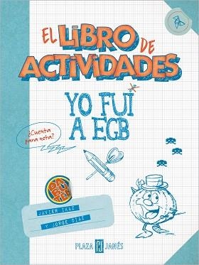 YO FUI A EGB.EL LIBRO DE ACTIVIDADES | 9788401025631 | DÍAZ,JORGE/IKAZ,JAVIER | Libreria Geli - Librería Online de Girona - Comprar libros en catalán y castellano