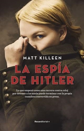 LA ESPÍA DE HITLER | 9788418417535 | KILLEEN,MATT | Llibreria Geli - Llibreria Online de Girona - Comprar llibres en català i castellà