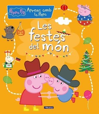 LES FESTES DEL MÓN(APRENC AMB LA PORQUETA PEPA) | 9788448858704 | HASBRO/EONE | Llibreria Geli - Llibreria Online de Girona - Comprar llibres en català i castellà