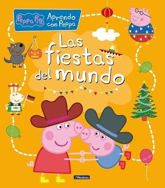 LAS FIESTAS DEL MUNDO(APRENDO CON PEPPA PIG) | 9788448858698 | HASBRO/EONE | Llibreria Geli - Llibreria Online de Girona - Comprar llibres en català i castellà