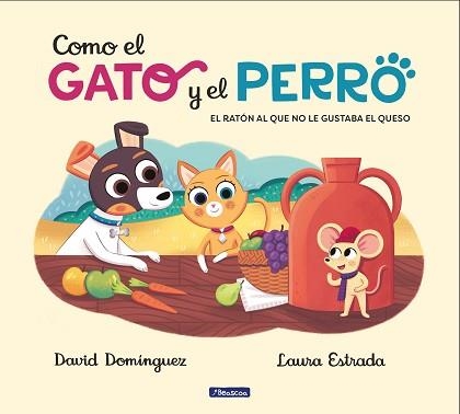 COMO EL GATO Y EL PERRO 2.EL RATÓN AL QUE NO LE GUSTABA EL QUESO | 9788448858803 | DOMÍNGUEZ,DAVID/ESTRADA,LAURA | Llibreria Geli - Llibreria Online de Girona - Comprar llibres en català i castellà