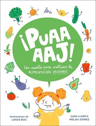 PUAAAJ!.UN CUENTO PARA MOTIVAR LA ALIMENTACIÓN SALUDABLE | 9788448858612 | LLORCA,JUAN | Llibreria Geli - Llibreria Online de Girona - Comprar llibres en català i castellà