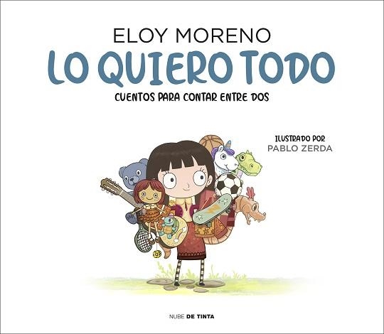 LO QUIERO TODO (CUENTOS PARA CONTAR ENTRE DOS) | 9788417605759 | MORENO,ELOY | Llibreria Geli - Llibreria Online de Girona - Comprar llibres en català i castellà