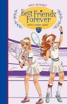 BEST FRIENDS FOREVER-4.SOMOS EL MEJOR EQUIPO | 9788418483578 | PUNSET,ANA | Llibreria Geli - Llibreria Online de Girona - Comprar llibres en català i castellà