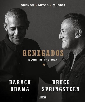 RENEGADOS.BORN IN THE USA | 9788418619649 | SPRINGSTEEN,BRUCE/OBAMA,BARACK | Llibreria Geli - Llibreria Online de Girona - Comprar llibres en català i castellà