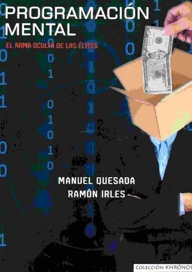 PROGRAMACIÓN MENTAL | 9788494463464 | QUESADA CAMPOS,MANUEL/IRLES MORA,RAMÓN | Llibreria Geli - Llibreria Online de Girona - Comprar llibres en català i castellà