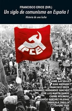 UN SIGLO DE COMUNISMO EN ESPAÑA-1 | 9788446051282 |   | Libreria Geli - Librería Online de Girona - Comprar libros en catalán y castellano