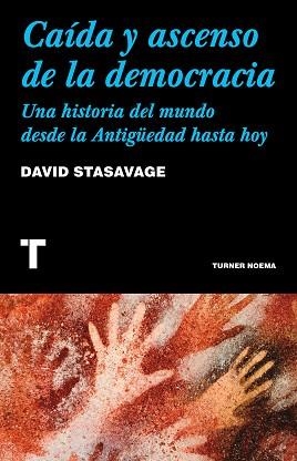 CAÍDA Y ASCENSO DE LA DEMOCRACIA | 9788418428609 | STASAVAGE,DAVID | Llibreria Geli - Llibreria Online de Girona - Comprar llibres en català i castellà