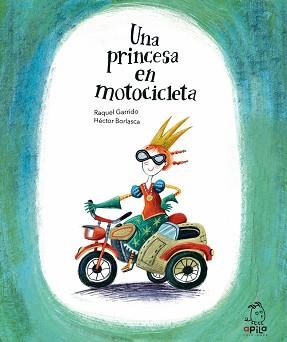 UNA PRINCESA EN MOTOCICLETA | 9788417028527 | GARRIDO,RAQUEL | Llibreria Geli - Llibreria Online de Girona - Comprar llibres en català i castellà