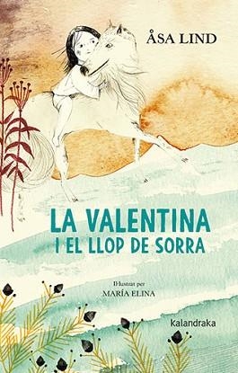 LA VALENTINA I EL LLOP DE SORRA | 9788418558252 | LIND,ÅSA | Libreria Geli - Librería Online de Girona - Comprar libros en catalán y castellano