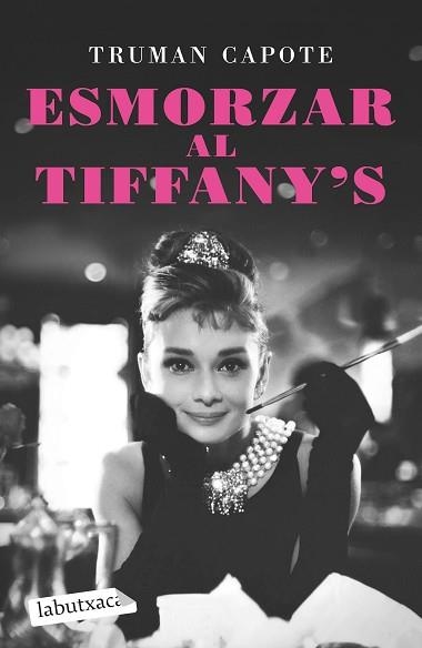 ESMORZAR AL TIFFANY'S | 9788418572586 | CAPOTE,TRUMAN | Llibreria Geli - Llibreria Online de Girona - Comprar llibres en català i castellà