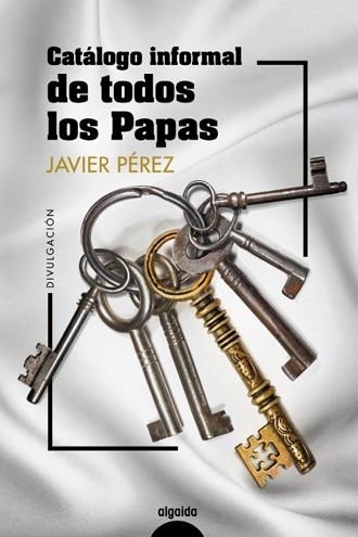 CATÁLOGO INFORMAL DE TODOS LOS PAPAS | 9788491895831 | PÉREZ,JAVIER | Llibreria Geli - Llibreria Online de Girona - Comprar llibres en català i castellà