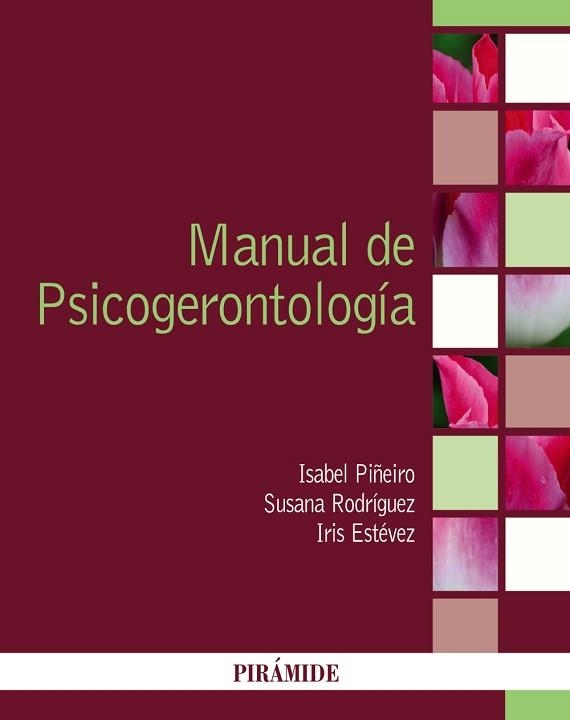 MANUAL DE PSICOGERONTOLOGÍA | 9788436845440 | PIÑEIRO,ISABEL/RODRÍGUEZ,SUSANA/ESTÉVEZ,IRIS | Llibreria Geli - Llibreria Online de Girona - Comprar llibres en català i castellà